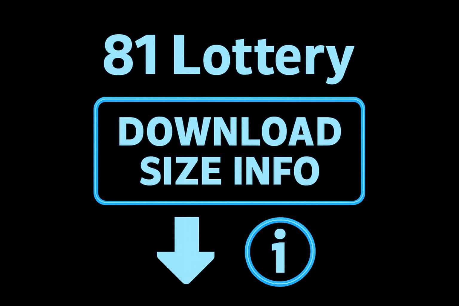 Informational scene regarding the 81 Lottery Download Size Info.
